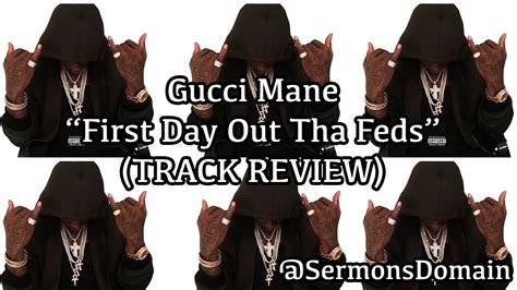 gucci first day out|1st day out tha feds review.